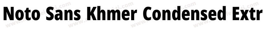 Noto Sans Khmer Condensed ExtraBold字体转换